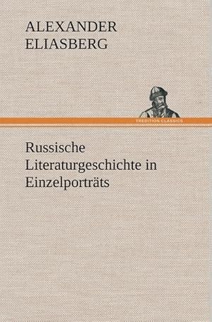 Bild des Verkufers fr Russische Literaturgeschichte in Einzelportrts zum Verkauf von AHA-BUCH GmbH