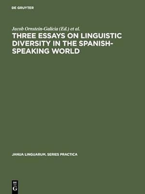 Bild des Verkufers fr Three essays on linguistic diversity in the Spanish-speaking world : The U.S. Southwest and the River Plate Area zum Verkauf von AHA-BUCH GmbH