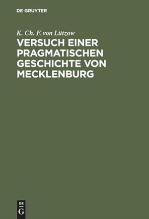 Imagen del vendedor de Versuch einer pragmatischen Geschichte von Mecklenburg : Zweiter Theil a la venta por AHA-BUCH GmbH