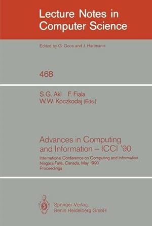 Bild des Verkufers fr Advances in Computing and Information - ICCI '90 : International Conference on Computing and Information Niagara Falls, Canada, May 23-26, 1990. Proceedings zum Verkauf von AHA-BUCH GmbH