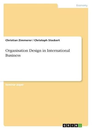 Seller image for Organisation Design in International Business for sale by AHA-BUCH GmbH