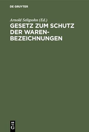 Bild des Verkufers fr Gesetz zum Schutz der Warenbezeichnungen zum Verkauf von AHA-BUCH GmbH