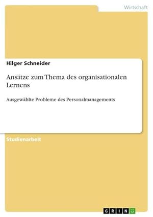 Bild des Verkufers fr Anstze zum Thema des organisationalen Lernens : Ausgewhlte Probleme des Personalmanagements zum Verkauf von AHA-BUCH GmbH