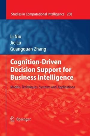 Bild des Verkufers fr Cognition-Driven Decision Support for Business Intelligence : Models, Techniques, Systems and Applications zum Verkauf von AHA-BUCH GmbH