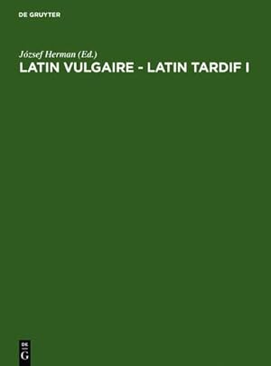 Bild des Verkufers fr Latin vulgaire - latin tardif : Actes du Ier Colloque international sur le latin vulgaire et tardif, (Pcs, 2 - 5 Septembre 1985) zum Verkauf von AHA-BUCH GmbH