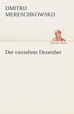 Imagen del vendedor de Der vierzehnte Dezember a la venta por AHA-BUCH GmbH
