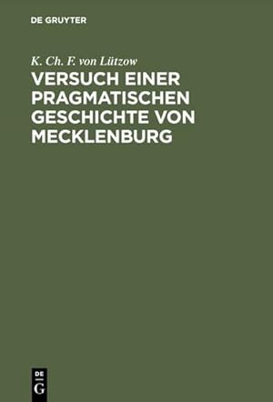 Imagen del vendedor de Versuch einer pragmatischen Geschichte von Mecklenburg : Dritter Theil a la venta por AHA-BUCH GmbH