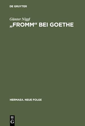 Bild des Verkufers fr Fromm" bei Goethe : Eine Wortmonographie zum Verkauf von AHA-BUCH GmbH