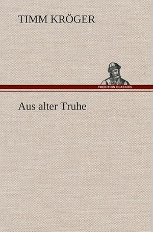 Bild des Verkufers fr Aus alter Truhe zum Verkauf von AHA-BUCH GmbH