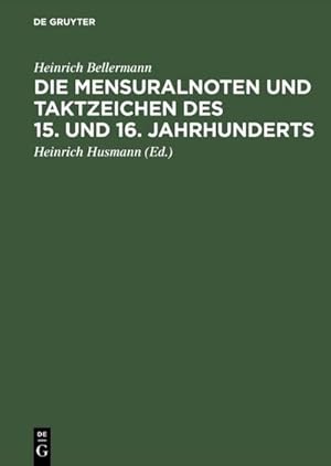 Bild des Verkufers fr Die Mensuralnoten und Taktzeichen des 15. und 16. Jahrhunderts zum Verkauf von AHA-BUCH GmbH