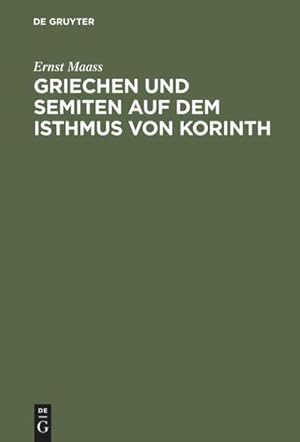 Bild des Verkufers fr Griechen und Semiten auf dem Isthmus von Korinth : Religionsgeschichtliche Untersuchungen zum Verkauf von AHA-BUCH GmbH