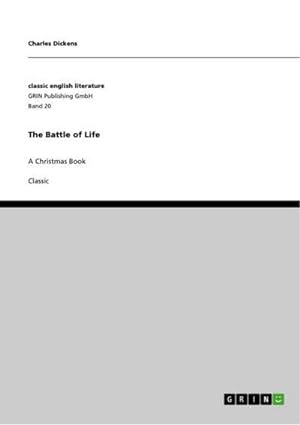 Bild des Verkufers fr The Battle of Life : A Christmas Book zum Verkauf von AHA-BUCH GmbH
