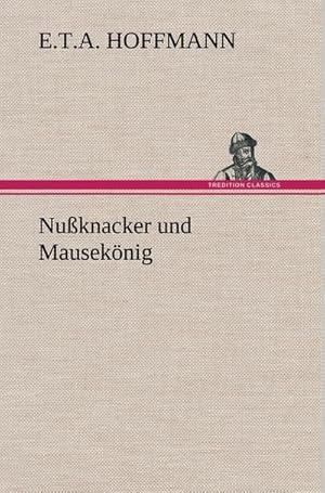 Bild des Verkufers fr Nuknacker und Mauseknig zum Verkauf von AHA-BUCH GmbH