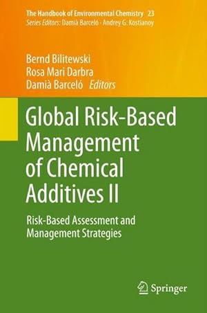 Immagine del venditore per Global Risk-Based Management of Chemical Additives II : Risk-Based Assessment and Management Strategies venduto da AHA-BUCH GmbH