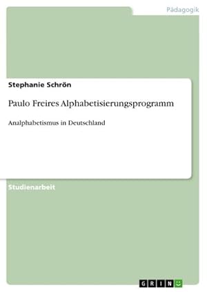 Bild des Verkufers fr Paulo Freires Alphabetisierungsprogramm : Analphabetismus in Deutschland zum Verkauf von AHA-BUCH GmbH