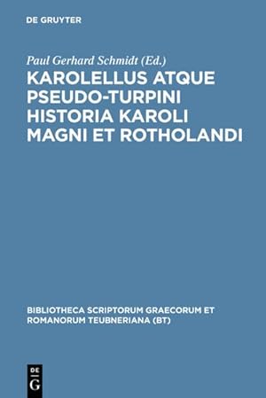 Bild des Verkufers fr Karolellus atque Pseudo-Turpini Historia Karoli Magni et Rotholandi zum Verkauf von AHA-BUCH GmbH