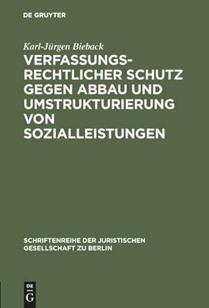 Bild des Verkufers fr Verfassungsrechtlicher Schutz gegen Abbau und Umstrukturierung von Sozialleistungen : Vortrag gehalten vor der Juristischen Gesellschaft zu Berlin am 12. Mrz 1997 zum Verkauf von AHA-BUCH GmbH