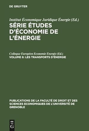 Image du vendeur pour Les Transports dnergie : Techniques nouvelles et consquences conomiques. Travaux du Colloque Europen d'Economie de l'Energie, Grenoble, 68 mai 1965 mis en vente par AHA-BUCH GmbH