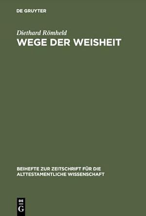 Immagine del venditore per Wege der Weisheit : Die Lehren Amenemopes und Proverbien 22,1724,22 venduto da AHA-BUCH GmbH
