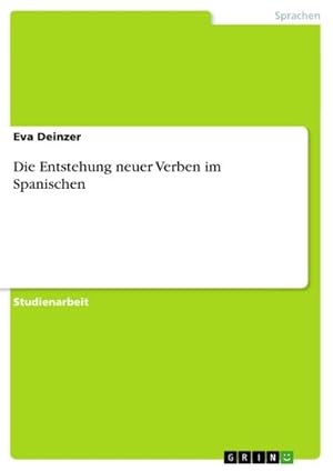 Seller image for Die Entstehung neuer Verben im Spanischen for sale by AHA-BUCH GmbH