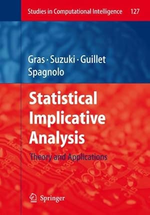 Seller image for Statistical Implicative Analysis : Theory and Applications for sale by AHA-BUCH GmbH
