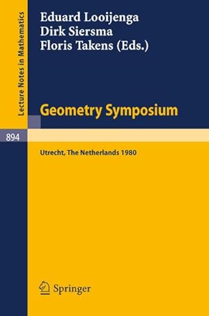 Imagen del vendedor de Geometry Symposium Utrecht 1980 : Proceedings of a Symposium Held at the University of Utrecht, The Netherlands, August 27-29, 1980 a la venta por AHA-BUCH GmbH