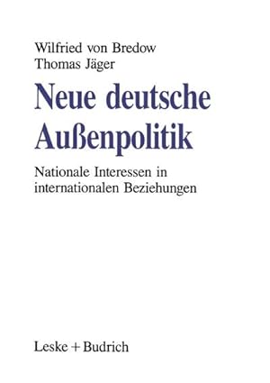 Bild des Verkufers fr Neue deutsche Auenpolitik : Nationale Interessen in internationalen Beziehungen zum Verkauf von AHA-BUCH GmbH
