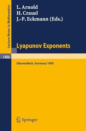 Immagine del venditore per Lyapunov Exponents : Proceedings of a Conference held in Oberwolfach, May 28 - June 2, 1990 venduto da AHA-BUCH GmbH