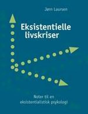 Seller image for Eksistentielle livskriser : noter til en eksistentialistisk psykologi for sale by AHA-BUCH GmbH