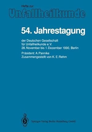 Bild des Verkufers fr 54. Jahrestagung : der Deutschen Gesellschaft fr Unfallheilkunde e.V., 28. November bis 1. Dezember 1990, Berlin zum Verkauf von AHA-BUCH GmbH