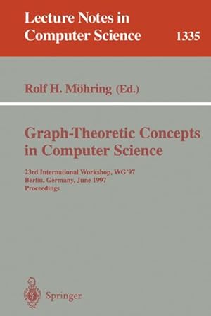 Bild des Verkufers fr Graph-Theoretic Concepts in Computer Science : 23rd International Workshop, WG'97, Berlin, Germany, June 18-20, 1997. Proceedings zum Verkauf von AHA-BUCH GmbH