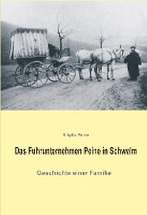 Bild des Verkufers fr Das Fuhrunternehmen Peine in Schwelm : Geschichte einer Familie zum Verkauf von AHA-BUCH GmbH