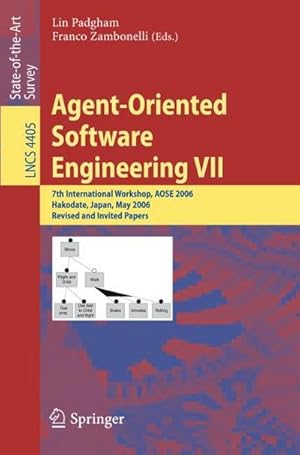 Imagen del vendedor de Agent-Oriented Software Engineering VII : 7th International Workshop, AOSE 2006, Hakodate, Japan, May 8, 2006, Revised and Invited Papers a la venta por AHA-BUCH GmbH