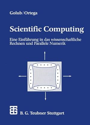 Bild des Verkufers fr Scientific Computing : Eine Einfhrung in das wissenschaftliche Rechnen und Parallele Numerik zum Verkauf von AHA-BUCH GmbH