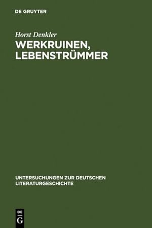 Bild des Verkufers fr Werkruinen, Lebenstrmmer : Literarische Spuren der 'verlorenen Generation' des Dritten Reiches. zum Verkauf von AHA-BUCH GmbH