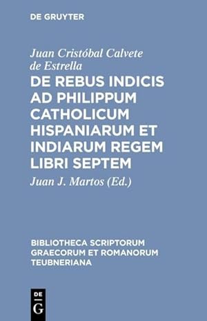 Seller image for De rebus indicis ad Philippum Catholicum Hispaniarum et Indiarum Regem libri septem for sale by AHA-BUCH GmbH
