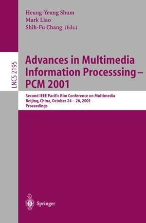 Bild des Verkufers fr Advances in Multimedia Information Processing  PCM 2001 : Second IEEE Pacific Rim Conference on Multimedia Beijing, China, October 2426, 2001 Proceedings zum Verkauf von AHA-BUCH GmbH
