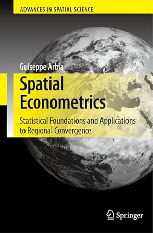 Bild des Verkufers fr Spatial Econometrics : Statistical Foundations and Applications to Regional Convergence zum Verkauf von AHA-BUCH GmbH
