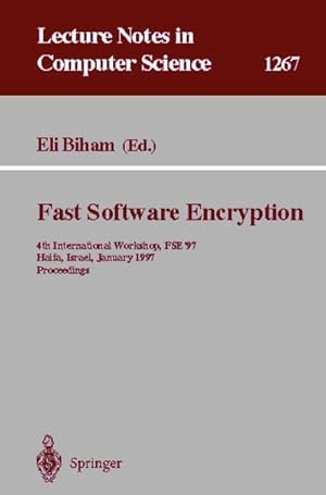 Immagine del venditore per Fast Software Encryption : 4th International Workshop, FSE'97, Haifa, Israel, January 20-22, 1997, Proceedings venduto da AHA-BUCH GmbH