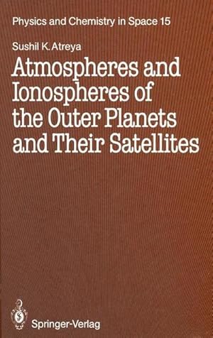 Bild des Verkufers fr Atmospheres and Ionospheres of the Outer Planets and Their Satellites zum Verkauf von AHA-BUCH GmbH