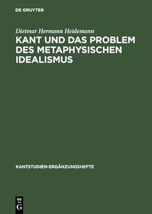 Bild des Verkufers fr Kant und das Problem des metaphysischen Idealismus zum Verkauf von AHA-BUCH GmbH