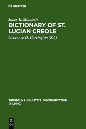 Bild des Verkufers fr Dictionary of St. Lucian Creole : Part 1: Kwyl - English, Part 2: English - Kwyl zum Verkauf von AHA-BUCH GmbH