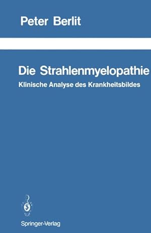 Bild des Verkufers fr Die Strahlenmyelopathie : Klinische Analyse des Krankheitsbildes zum Verkauf von AHA-BUCH GmbH
