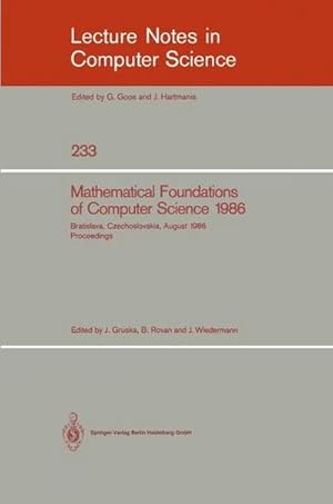 Immagine del venditore per Mathematical Foundations of Computer Science 1986 : 12th Symposium held at Bratislava, Czechoslovakia, August 25-29, 1986. Proceedings venduto da AHA-BUCH GmbH