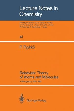 Image du vendeur pour Relativistic Theory of Atoms and Molecules : A Bibliography 19161985 mis en vente par AHA-BUCH GmbH