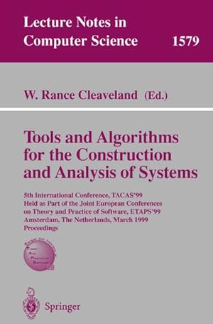 Image du vendeur pour Tools and Algorithms for the Construction of Analysis of Systems : 5th International Conference, TACAS'99, Held as Part of the Joint European Conferences on Theory and Practice of Software, ETAPS'99, Amsterdam, The Netherlands, March 22-28, 1999, Proceedings mis en vente par AHA-BUCH GmbH