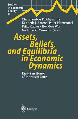 Bild des Verkufers fr Assets, Beliefs, and Equilibria in Economic Dynamics : Essays in Honor of Mordecai Kurz zum Verkauf von AHA-BUCH GmbH