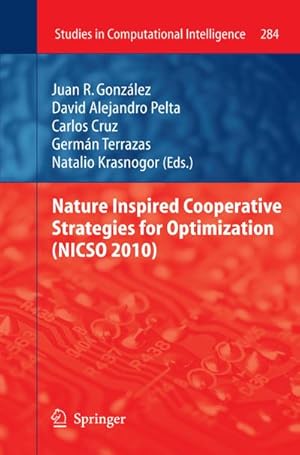 Bild des Verkufers fr Nature Inspired Cooperative Strategies for Optimization (NICSO 2010) zum Verkauf von AHA-BUCH GmbH