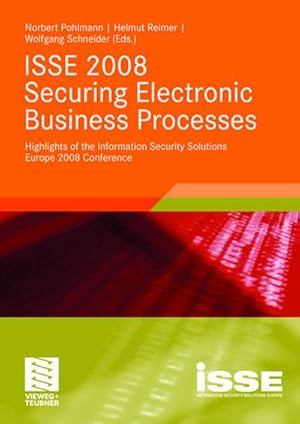 Bild des Verkufers fr ISSE 2008 Securing Electronic Business Processes : Highlights of the Information Security Solutions Europe 2008 Conference zum Verkauf von AHA-BUCH GmbH