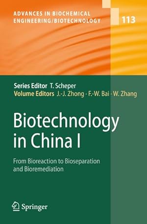 Bild des Verkufers fr Biotechnology in China I : From Bioreaction to Bioseparation and Bioremediation zum Verkauf von AHA-BUCH GmbH